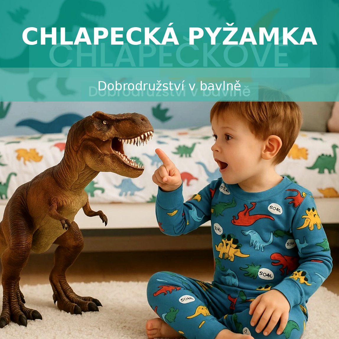 👉 Chlapecká pyžama z bavlny 👉 Dlouhá pyžama pro kluky 👉 Pyžama dinosaurus / hasiči / bagry 👉 Česká dětská pyžama
